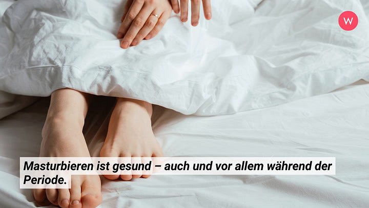 Masturbieren während der Periode: Darum ist es empfehlenswert
