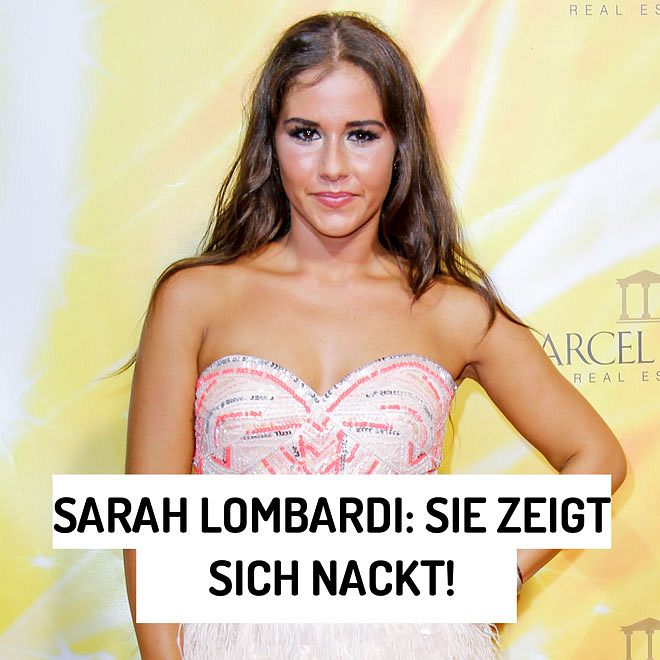 Sarah Lombardi Sie zeigt sich nackt