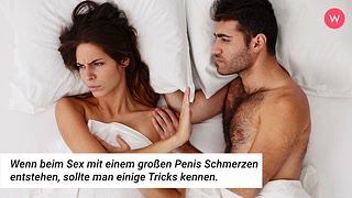 Großer Penis: Was tun, wenn ER zu lang ist? Die besten Sexstellungen | Wunderweib